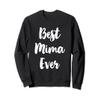 Best Mima Ever Family Funny Cute Sweatshirt view 1