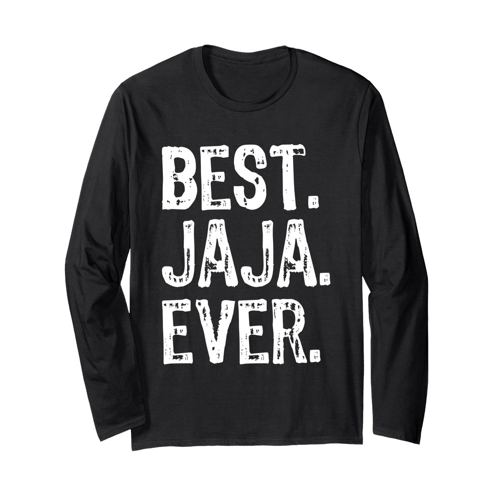 Best Jaja Ever Family Cool Funny Long Sleeve T-Shirt