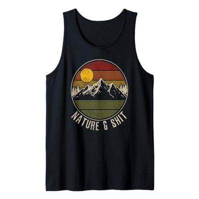 Nature & Shit - Funny Vintage Mountains Hiking Camping Gift Tank Top