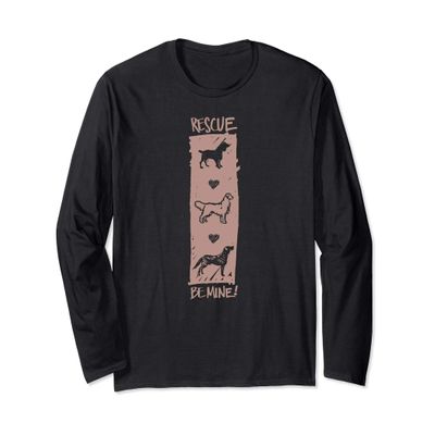 Be Mine Valentines Dog Rescue Long Sleeve T-Shirt