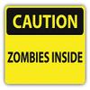 Caution Zombies Inside Slogan Sign Sticker Decal Design