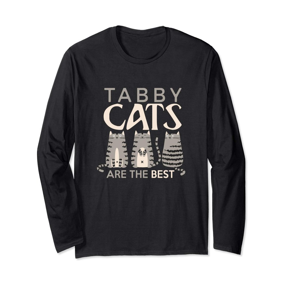 Cat Lover tabby cat owner Tabbies are best shirt Long Sleeve T-Shirt