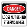 Zirni Danger Loose Nut Behind Steering Wheel Slogan Sign Sticker Decal Design