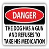 Zirni The Dog Has A Gun Slogan Sign Sticker Decal Design view 1