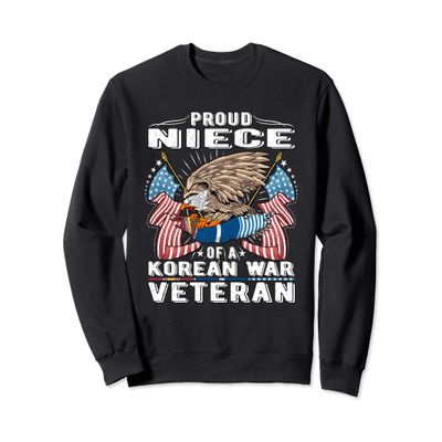 Proud Niece Of Korean War Veteran Military Vet's Family Gift Sweatshirt