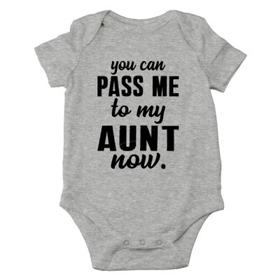 AW Fashions You Can Pass Me To My Aunt Now Baby Bodysuit Adorable Newborn Girl Boy Clothes Newborn Romper (6 Months, Sports Grey)
