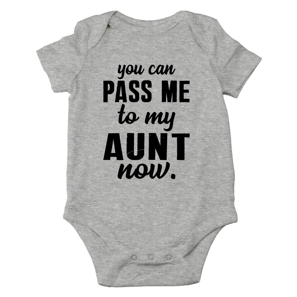 AW Fashions You Can Pass Me To My Aunt Now Baby Bodysuit Adorable Newborn Girl Boy Clothes Newborn Romper (6 Months, Sports Grey)