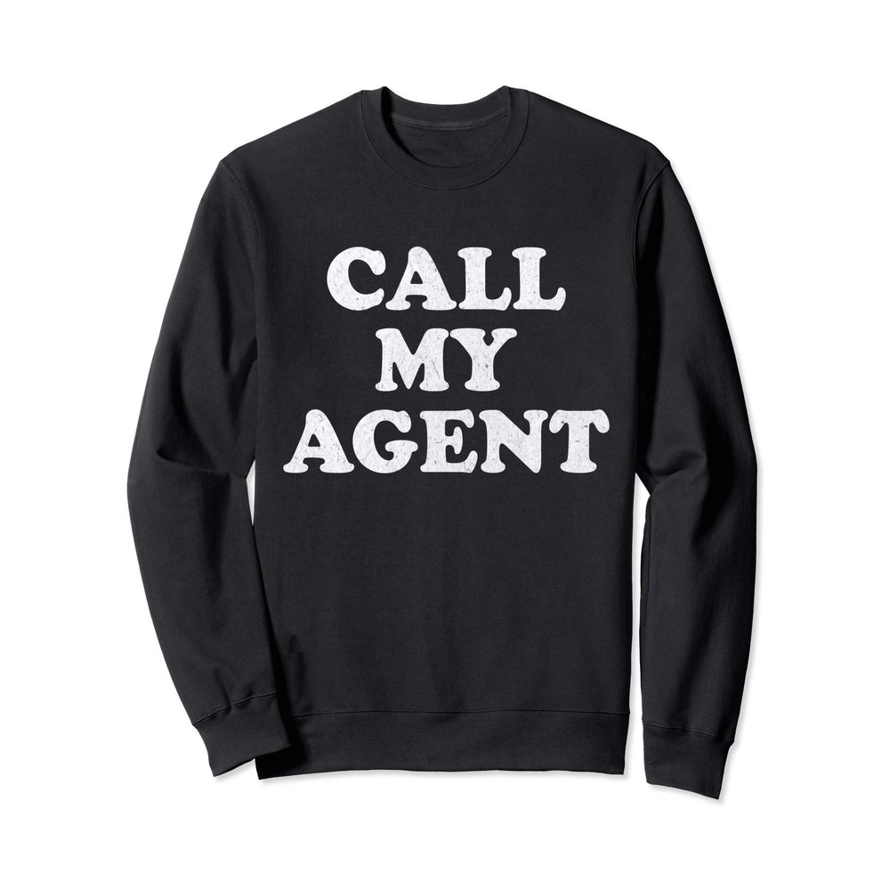Call My Agent - Modeling Sweatshirt