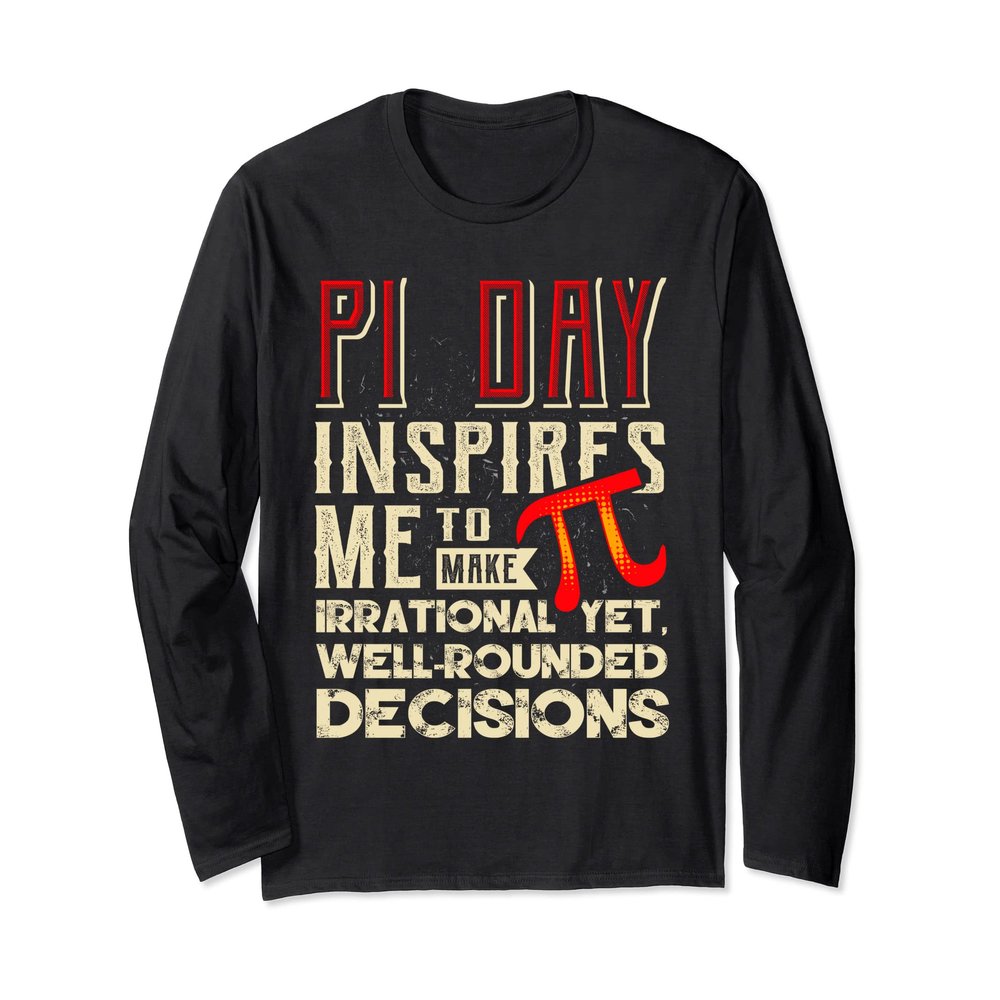 Pi Day Inspire Irrational Funny Math Teacher Long Sleeve T-Shirt
