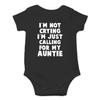 I'm Not Crying I'm Just Calling My Auntie - Funny Baby Essentials Bodysuit - Baby Boy Clothes (Newborn, Black) view 1