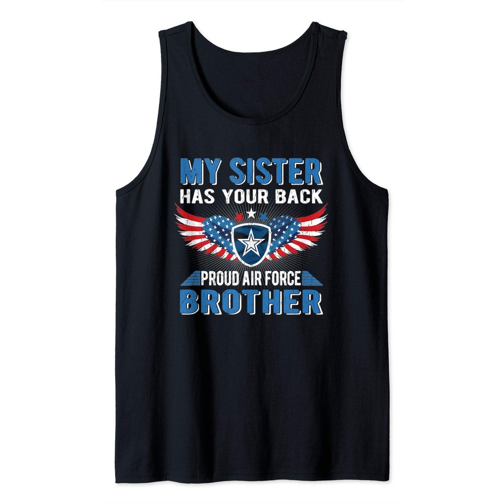 Mens My Sister Has Your Back Proud Air Force Brother Tank Top