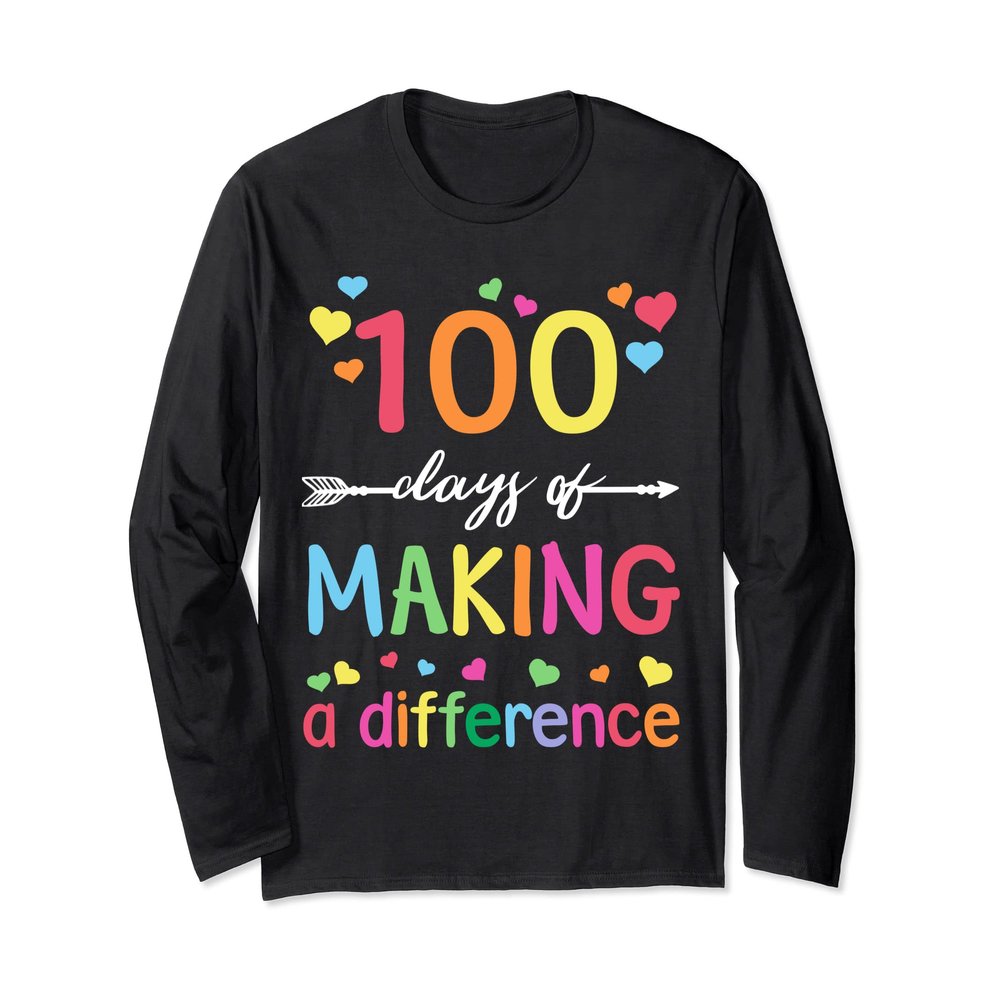 100 Days of Making Difference 100th Day of School Teacher Long Sleeve T-Shirt