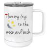 I Love My Gigi Stainless Steel Vacuum Insulated 15 Oz Travel Coffee Mug with Slider Lid, White view 1