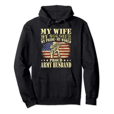 My Wife My Solider My Pride My World Proud Army Husband Gift Pullover Hoodie