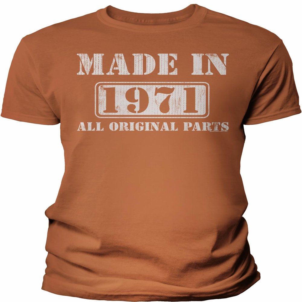 1971 Birthday Shirt for Men - Made in 1971 All Original Parts - 55th Birthday Gift - TX Orange-4X