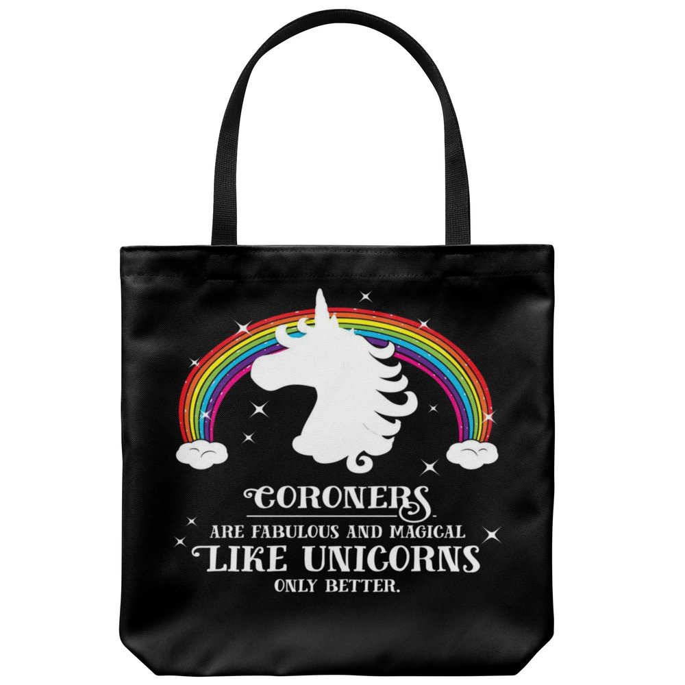 Coroner Fabulous Magical Like Unicorns Funny Rainbow Tote Bag