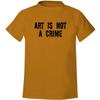 Art Is Not A Crime - Men's Soft & Comfortable T-Shirt, Gold, XX-Large view 1