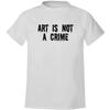 Art Is Not A Crime - Men's Soft & Comfortable T-Shirt, White, Large view 1