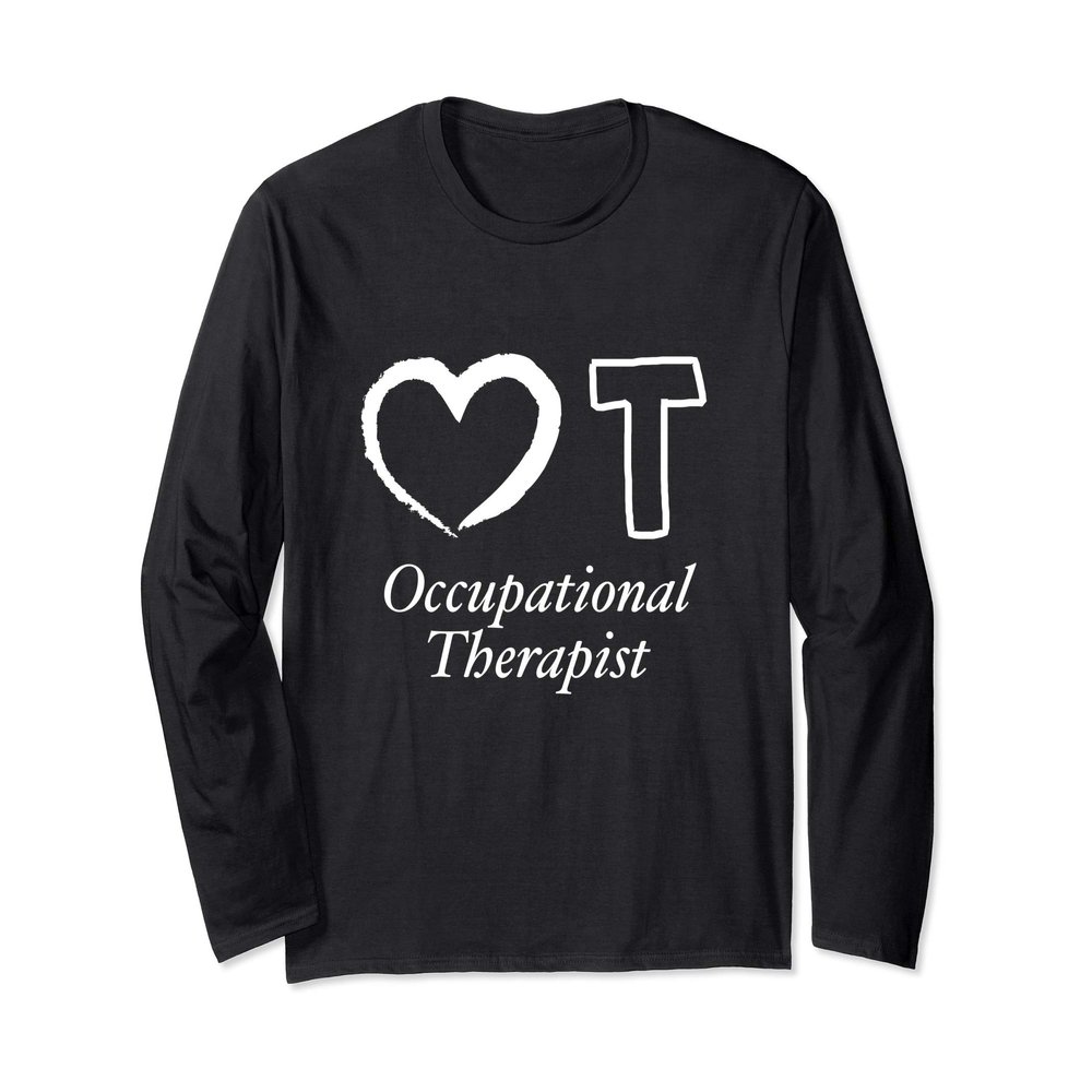 Occupational Therapist Gifts Men Women Occupational Therapy Long Sleeve T-Shirt