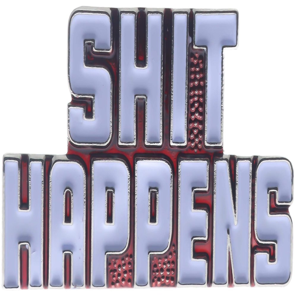 Shit Happens Hat or Lapel Pin HON15126 F4D26O