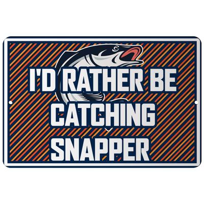 Makoroni - I'd Rather BE CATCHING Snapper Fishing Design 8x12 inc Aluminum Decorative Wall Street Sign