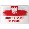 Makoroni - Don't KISS ME I'm Polish Polish Polonia 8x12 inc Aluminum Decorative Wall Street Sign view 1