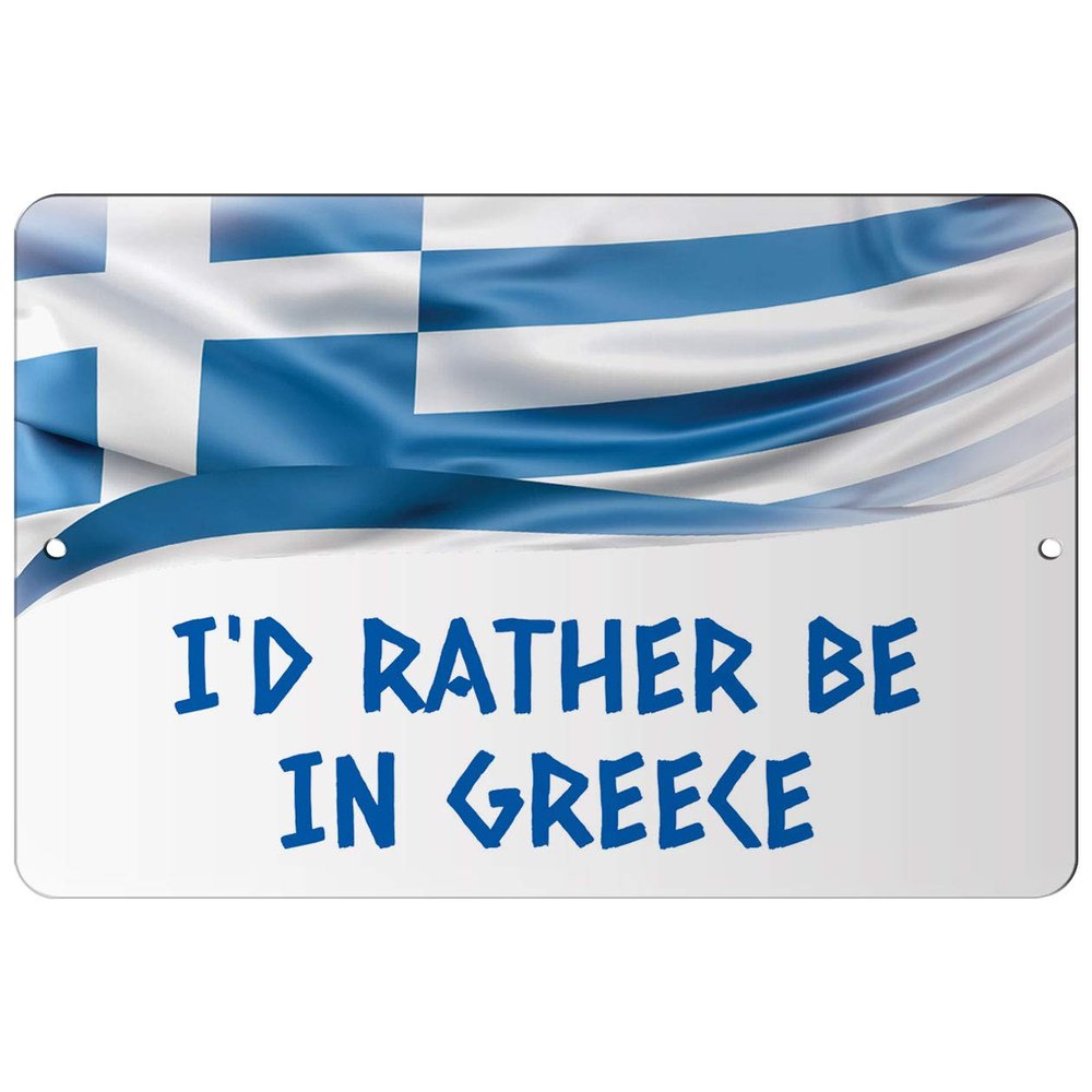 Makoroni - I'd Rather BE in Greece Greek Greece Flag 8x12 inc Aluminum Decorative Wall Street Sign