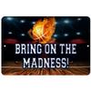 Makoroni - Bring ON The Madness! Basketball Sports 12x18 inc Aluminum Decorative Wall Street Sign view 1