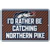 Makoroni - I'd Rather BE CATCHING, Northern Pike Fishing Design 12x18 inc Aluminum Decorative Wall Street Sign view 1