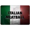 Makoroni - Italian Meatball Italian Flag Design 12x18 inc Aluminum Decorative Wall Street Sign view 1