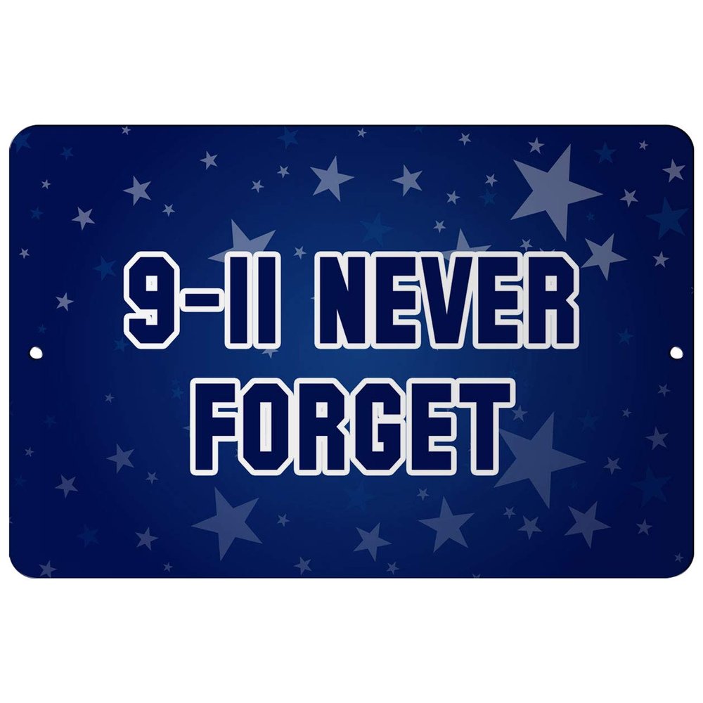 Makoroni - 9 11 Never Forget USA Design 12x18 inc Aluminum Decorative Wall Street Sign