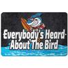 Makoroni - Everybody's Heard About The Bird Surf Surfing Beach 12x18 inc Aluminum Decorative Wall Street Sign view 1