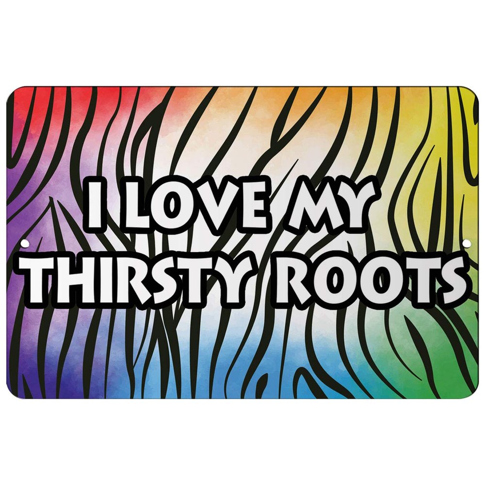 Makoroni - I Love My Thirsty Roots Africa African 12x18 inc Aluminum Decorative Wall Street Sign