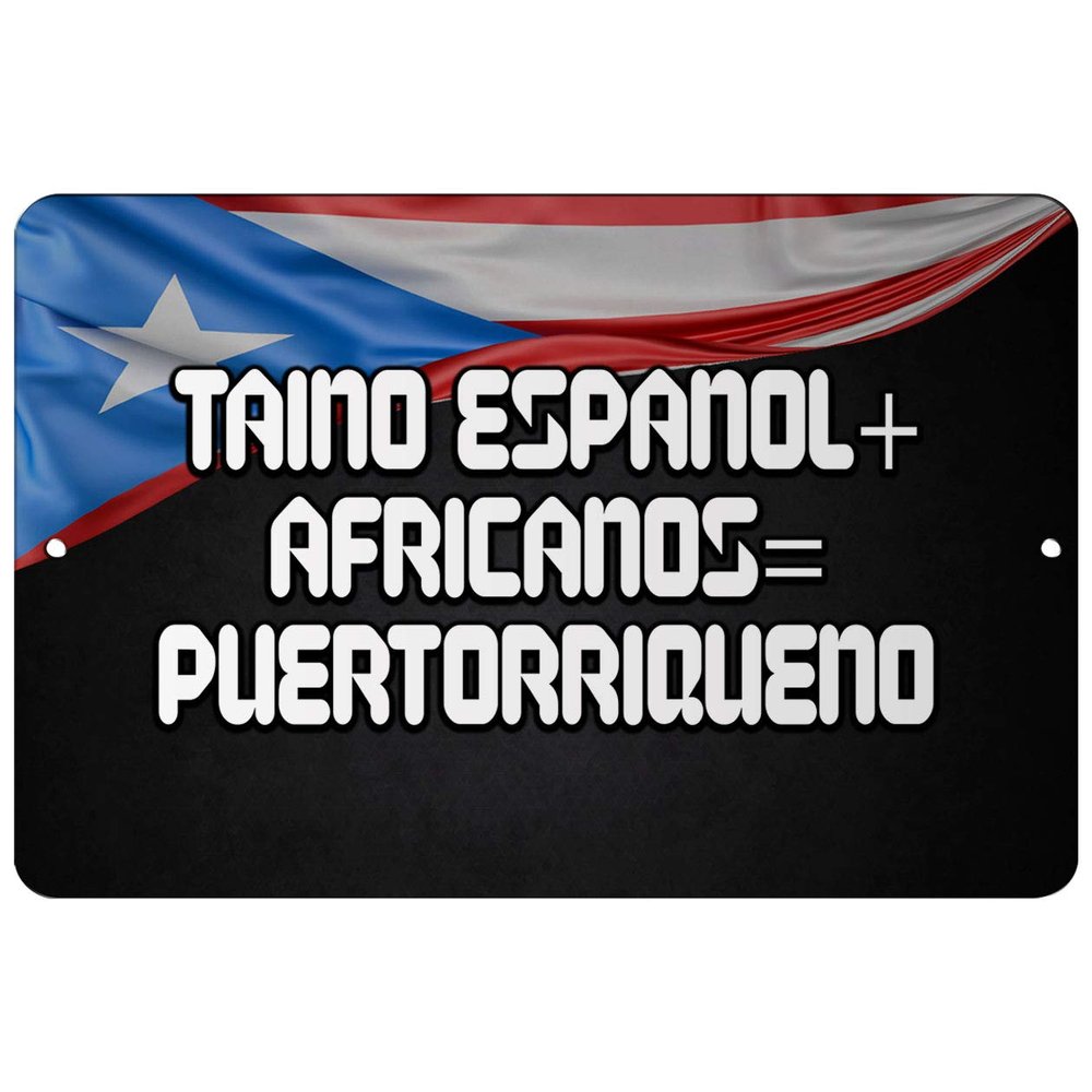 Makoroni - Taino Espanol+ AFRICANOS= PUERTORRIQUENO Puerto Rico 12x18 inc Aluminum Decorative Wall Street Sign