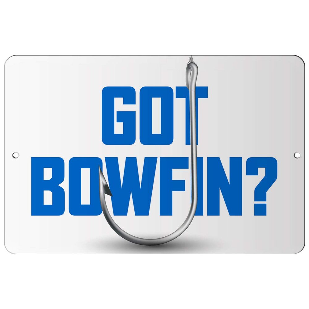 Makoroni - GOT Bowfin Fish Fishing 8x12 inc Aluminum Decorative Wall Street Sign