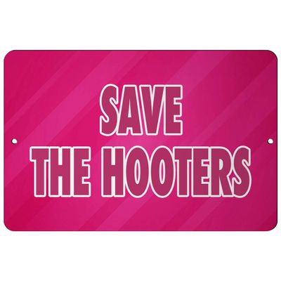 Makoroni - Save The Hooters Cancer Fighter 12x18 inc Aluminum Decorative Wall Street Sign