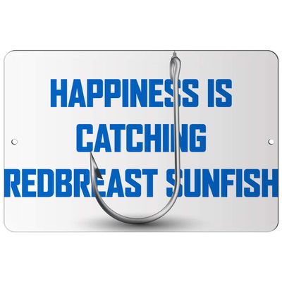 Makoroni - Happiness is CATCHING Redbreast Sunfish Fish Fishing 12x18 inc Aluminum Decorative Wall Street Sign