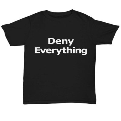 Be Wild and Free Market Deny Everything Unisex Tee Lawyer Partner Admit Nothing - Unisex Tee Black