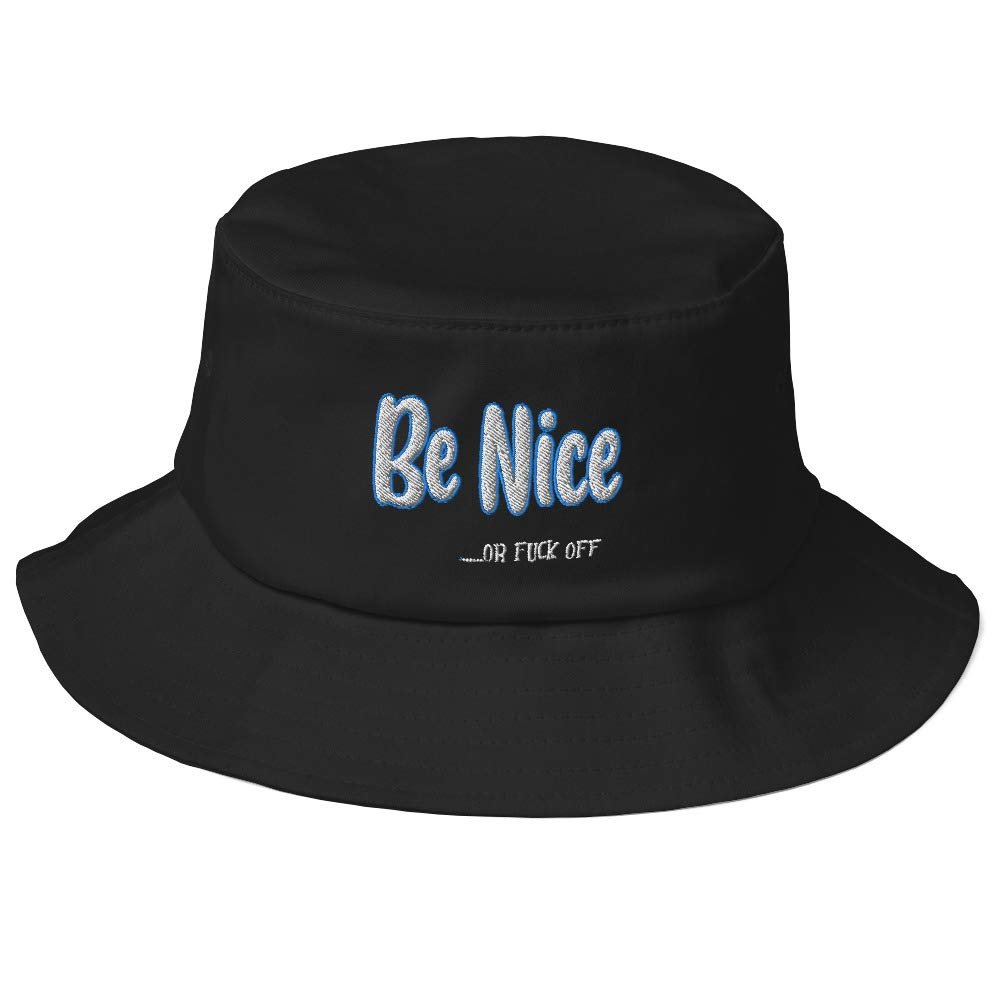 Be NiceOr Fuck Off (Embroidered) Bucket Hat Black