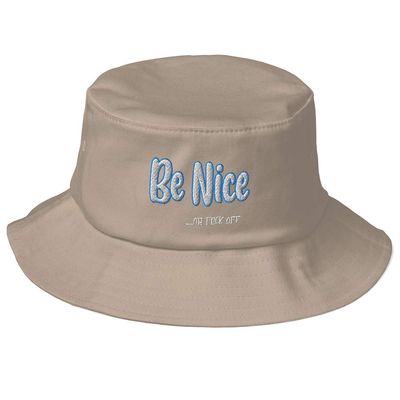 Be NiceOr Fuck Off (Embroidered) Bucket Hat Khaki