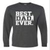 Go All Out Small Black Heather Adult Best Dad Ever #1 Dad World's Greatest Dad Fathers Day Long Sleeve T-Shirt view 1