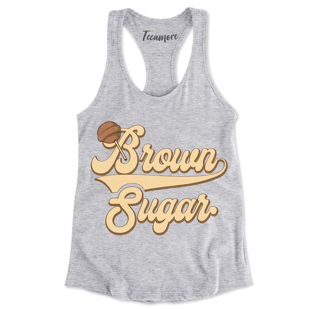 Brown Sugar Tank Top Black Pride Tees Women Empowerment Gifts Melanin Queen Outfits