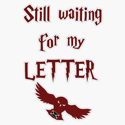 Still Waiting for My Letter Vinyl Waterproof Sticker Decal Car Laptop Wall Window Bumper Sticker 5"