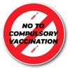No to Compulsory Vaccination Prohibition Vinyl Sticker Car Bumper Decal view 1