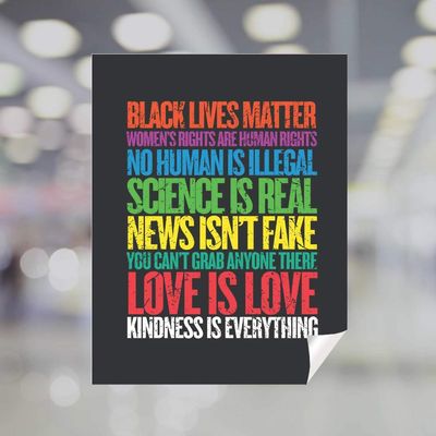 Black Lives Matter Love is Love Kindness is Everything Printed Window Static Cling - 16x20"