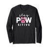 Pup Lover Gift Stay Pawsitive Doggy Humor Positive Dog Long Sleeve T-Shirt view 1