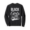 Black Girls Been Magic Women Melanin Christmas Gift Tee Sweatshirt view 1