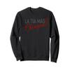 La Tia Mas Chingona Funny Aunt Heart Sweatshirt view 1