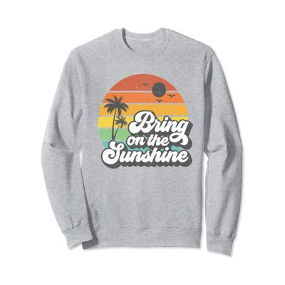 Bring On The Sunshine Beach Retro Vacation Summer Women Gift Sweatshirt