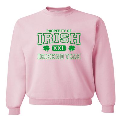 Go All Out Large Classic Pink Adult Property Of Irish Drinking Team St. Patricks Day Sweatshirt Crewneck